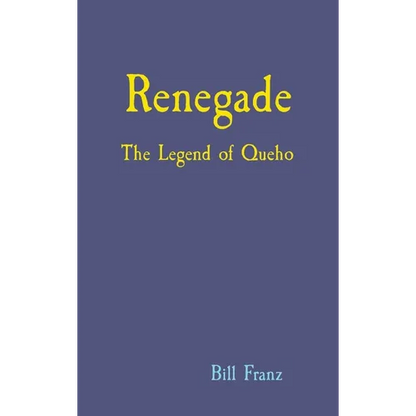 Renegade: The Legend of Queho - Hardcover