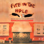 Fire in the Hole: Salsas Sauces and Marinades - Paperback