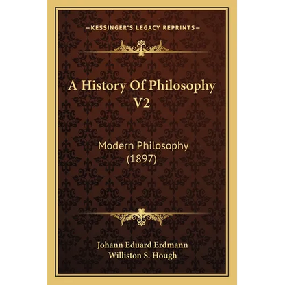 A History Of Philosophy V2: Modern Philosophy (1897) - Paperback
