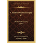 A History Of Philosophy V2: Modern Philosophy (1897) - Paperback