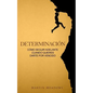 Determinación: Cómo seguir adelante cuando quieres darte por vencido - Paperback