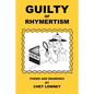 Guilty of Rhymertism - Paperback