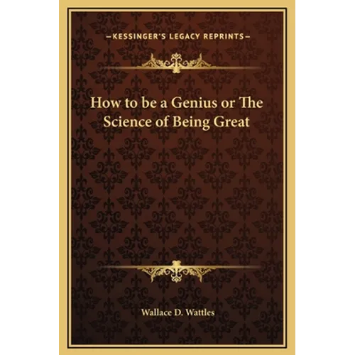 How to Be a Genius or the Science of Being Great - Hardcover