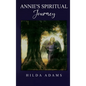 Annie's Spiritual Journey - Hardcover