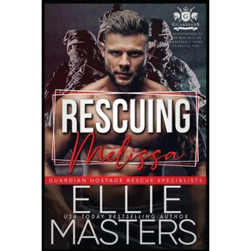 Rescuing Melissa: Ex-Military Special Forces Hostage Rescue - Paperback