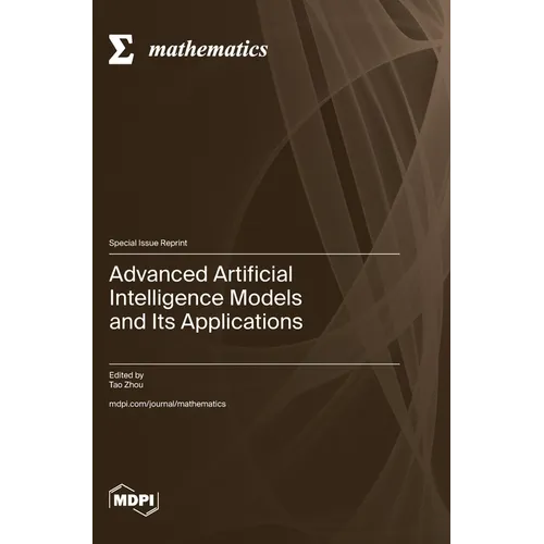 Advanced Artificial Intelligence Models and Its Applications - Hardcover