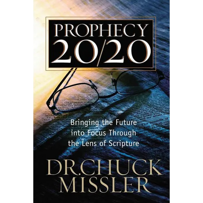 The Prophecy 20/20: Bringing the Future Into Focus Through the Lens of Scripture - Paperback