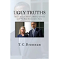 UGLY Truths...: About Barack Obama, Hillary Clinton and The Real Democratic Party - Paperback