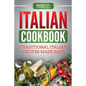 Italian Cookbook: Traditional Italian Recipes Made Easy - Paperback