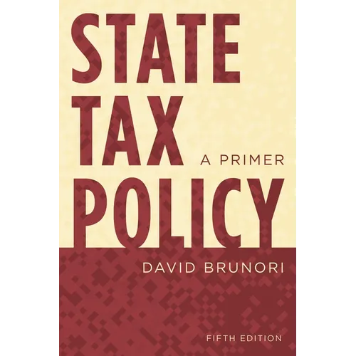 State Tax Policy: A Primer - Paperback