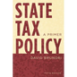 State Tax Policy: A Primer - Paperback