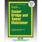 Senior Bridge and Tunnel Maintainer - Paperback