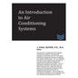 An Introduction to Air Conditioning Systems - Paperback