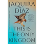 This Is the Only Kingdom - Hardcover
