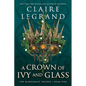A Crown of Ivy and Glass - Library Binding