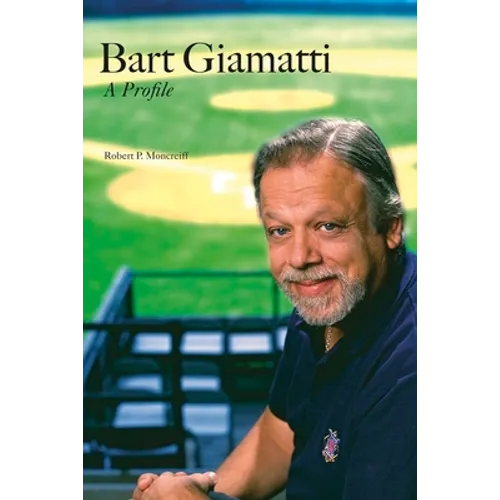 Bart Giamatti: A Profile - Hardcover