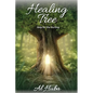 The Healing Tree: Help for the Hurting - Paperback