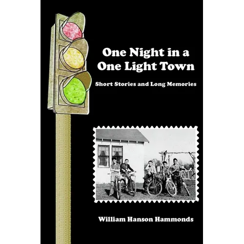 One Night in a One Light Town: Short Stories and Long Memories - Paperback