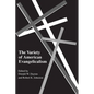 The Variety of American Evangelicalism - Paperback