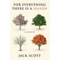 For Everything There Is a Season: A Memoir - Paperback