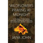 Wildflowers Praying at Midnight - Paperback