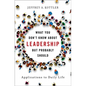 What You Don't Know about Leadership, But Probably Should: Applications to Daily Life - Hardcover