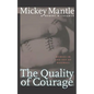 The Quality of Courage: Heroes in and Out of Baseball - Paperback