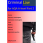 Criminal law for AQA A-Level Part 2: with links to the nature of law and English legal system - Paperback