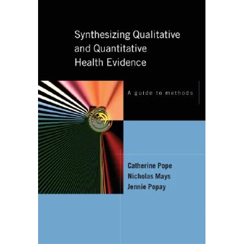 Synthesizing Qualitative and Quantitative Health Research: A Guide to Methods - Paperback