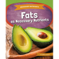 Fats as Necessary Nutrients - Library Binding