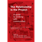 The Relationship is the Project: A Guide to working with Communities - Paperback