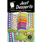 Just Desserts-A Delicious Calorie Free Adult Coloring Book: An Easy Coloring Book For Adults Of All Ages - Paperback
