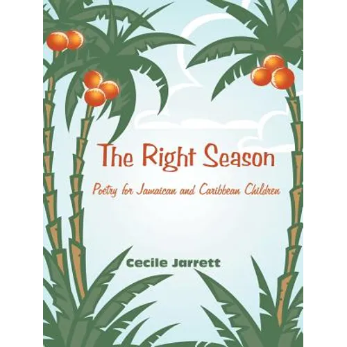 The Right Season: Poetry for Jamaican and Caribbean Children - Paperback