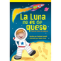 La Luna No Es de Queso: Poemas Sobre El Espacio - Paperback