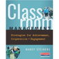 Classroom Management: Strategies for Achievement, Cooperation, and Engagement - Paperback