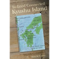 Isolated Connected Kyushu Island: In a triangle of Western influence, communism and legends - Paperback