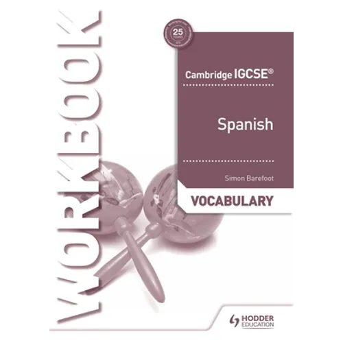 Cambridge Igcse(tm) Spanish Vocabulary Workbook: Hodder Education Group - Paperback