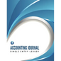 Accounting Journal, Single Entry Ledger - Paperback
