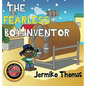 The Fearless Boy Inventor - Hardcover