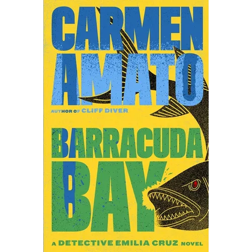 Barracuda Bay: A Detective Emilia Cruz Novel - Paperback