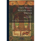 First Welsh Reader and Writer: Being Exercises in Welsh, Based on Anwyl's Welsh Grammar - Paperback