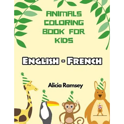 English - French Animals Coloring Book for Kids: Vocabulary activity workbook for boys girls and toddlers - Paperback