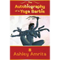 The Autobiography of a Yoga Barbie - Paperback