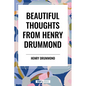 Beautiful Thoughts from Henry Drummond - Hardcover