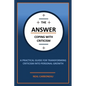 The Answer - Coping with Criticism: A Practical Guide for Transforming Criticism into Personal Growth - Paperback