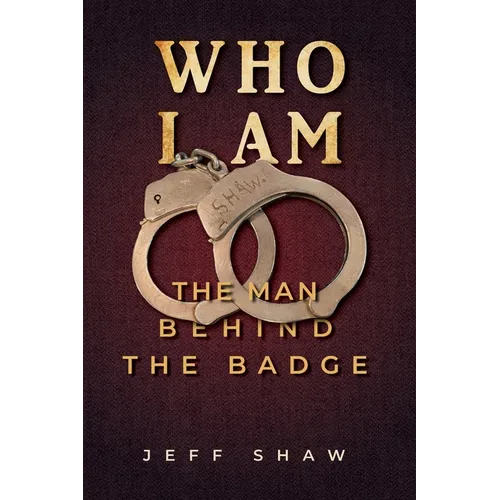 Who I Am: The Man Behind the Badge - Paperback