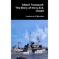 Attack Transport: The Story of the U.S.S. Doyen - Hardcover