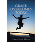 Grace Overcomes Today - Paperback