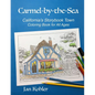 Carmel-by-the-Sea: California's Storybook Town Coloring Book for All Ages - Paperback