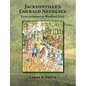 Jacksonville's Emerald Necklace: From Goldmines to Woodland Trails - Paperback